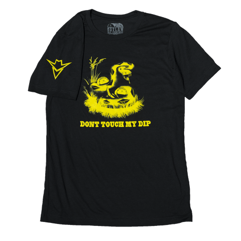 Don't Touch My Dip T-Shirt - Outlaw Dip Company Inc.